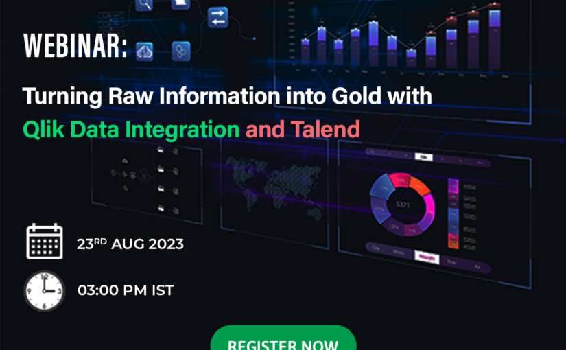 Turning Raw Information Into Gold With Qlik Data Integration And Talend